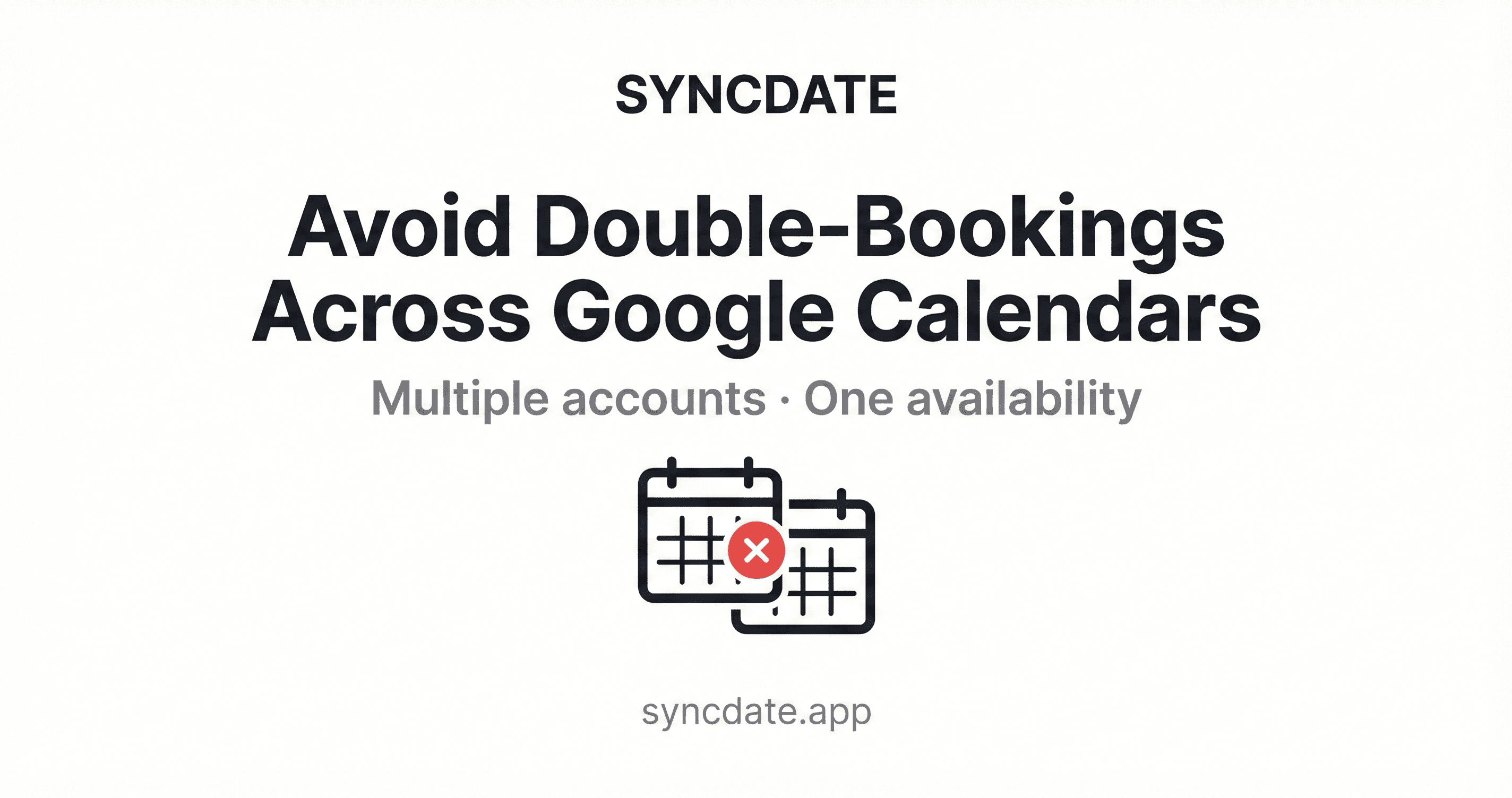 How to Avoid Double-Bookings Across Multiple Google Calendars