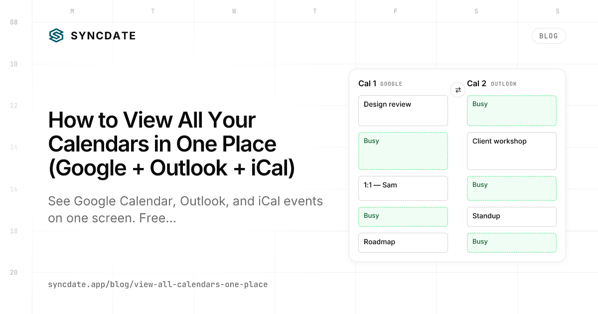 How to View All Your Calendars in One Place (Google + Outlook + iCal)